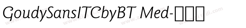 GoudySansITCbyBT Med字体转换